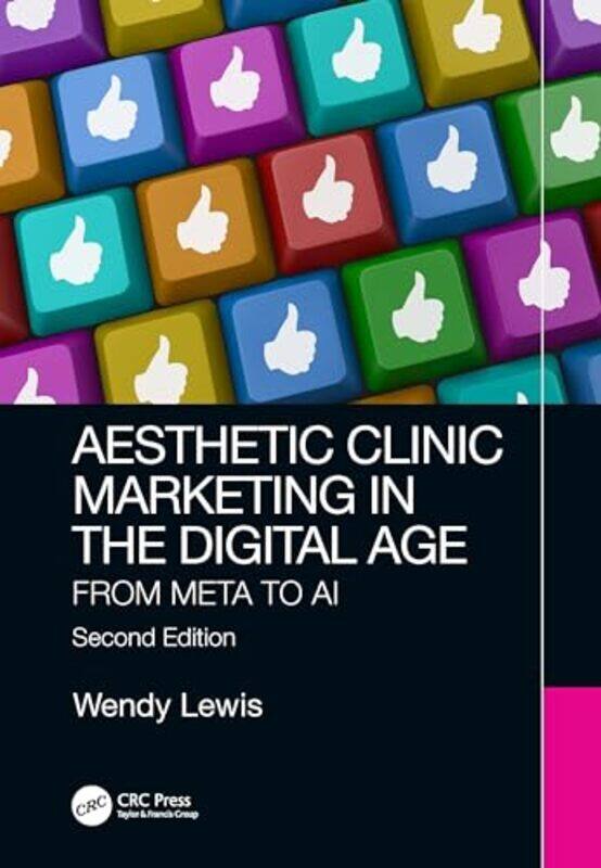 

Aesthetic Clinic Marketing in the Digital Age by Wendy Lewis-Paperback