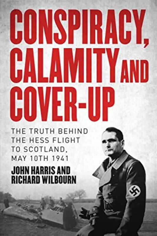 

Conspiracy Calamity and Coverup by John HarrisRichard Wilbourn-Hardcover