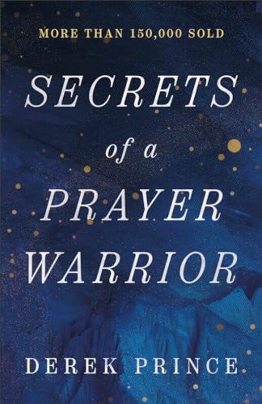 

Secrets Of A Prayer Warrior By Prince Derek - Paperback