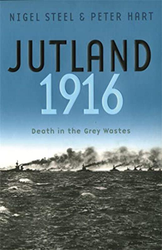 

Jutland 1916 by Nigel SteelPeter Hart-Paperback