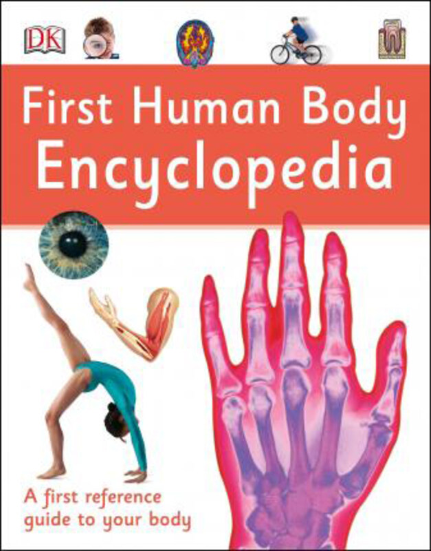 

First Human Body Encyclopedia, Hardcover Book, By: DK