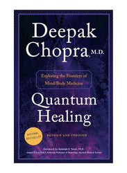 Quantum Healing, Paperback Book, By: Chopra Deepak M.D.