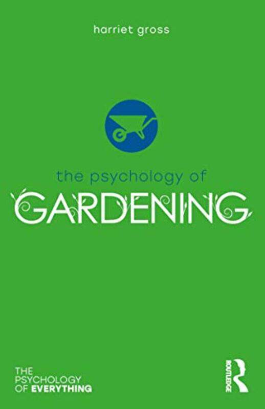 

The Psychology of Gardening by Harriet Gross-Paperback