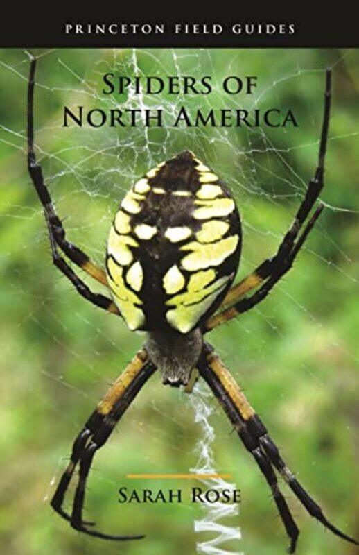 

Spiders of North America,Paperback,By:Rose, Sarah - Eaton, Eric R.