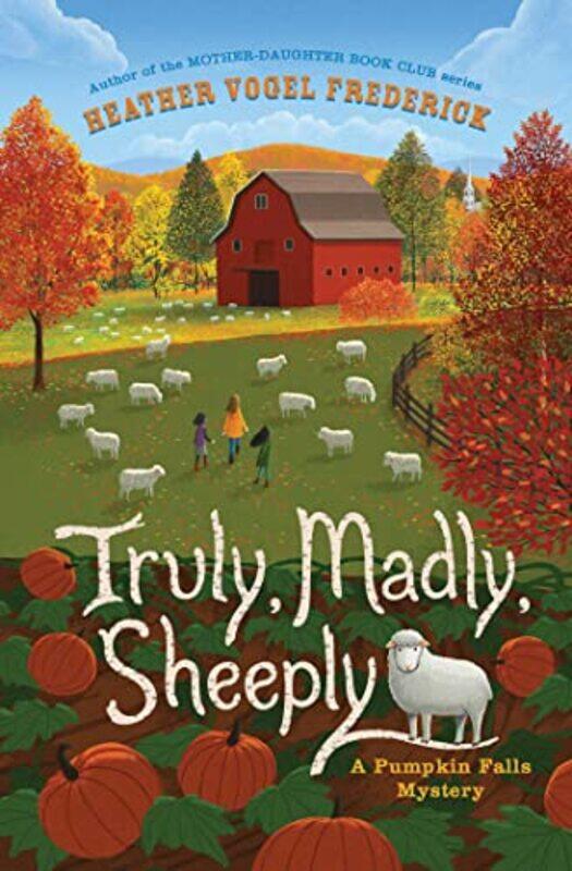 

Pumpkin Falls04 Truly Madly Sheeply By Frederick Heather Vogel - Hardcover