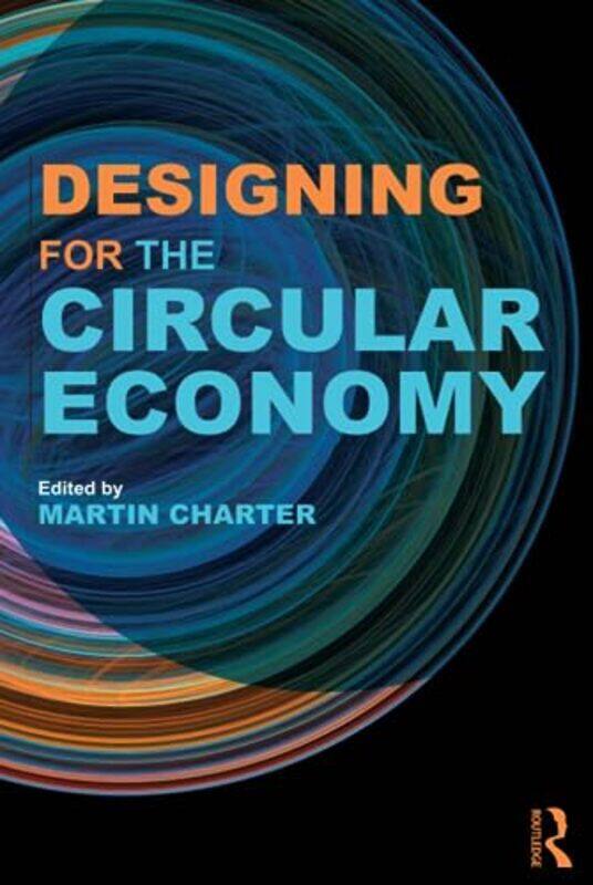 

Designing for the Circular Economy by Alex BellosBen LyttletonSpike Gerrell-Hardcover