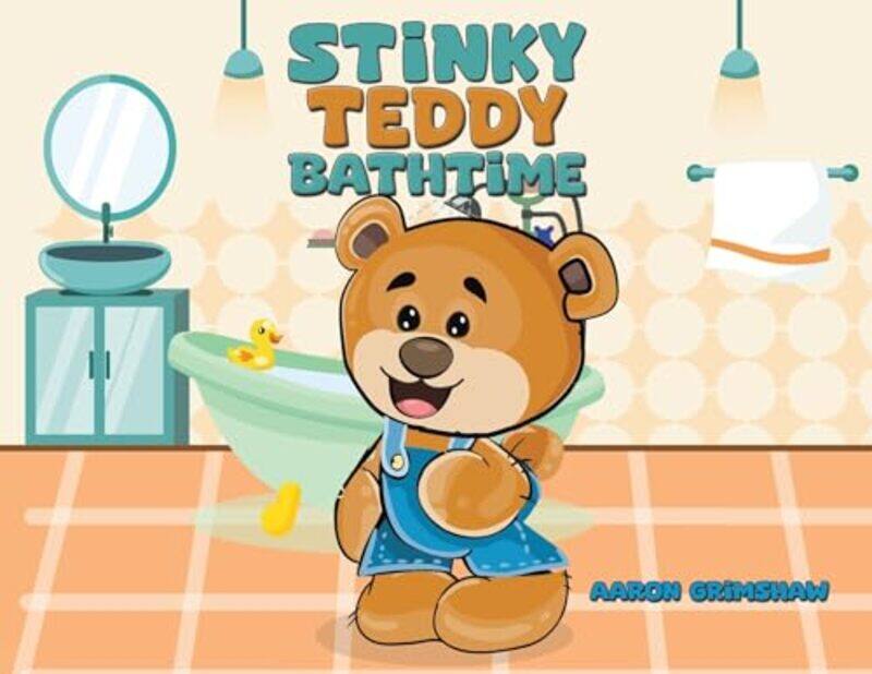 

Stinky Teddy Bathtime by Aaron Grimshaw-Paperback