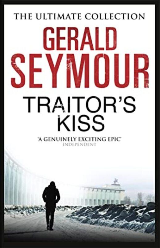 

Traitors Kiss by Gerald Seymour-Paperback