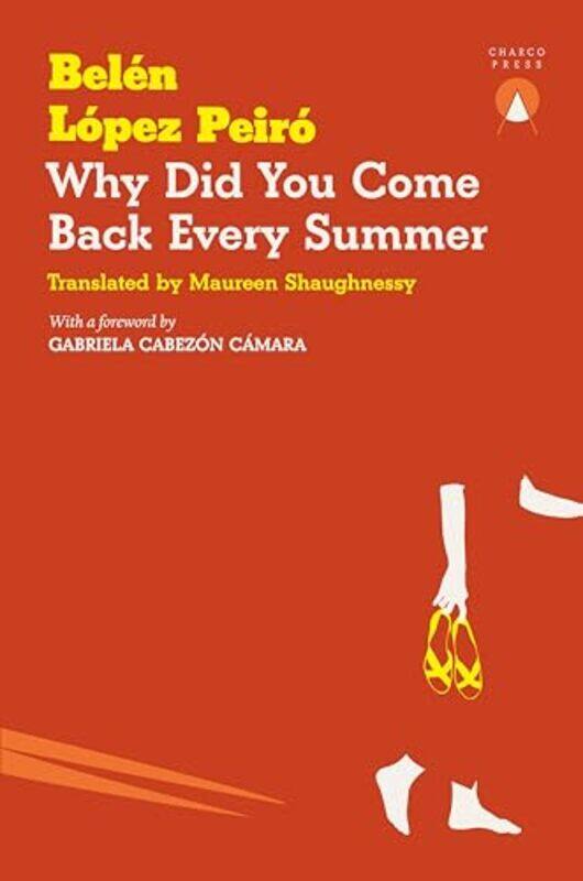 

Why Did You Come Back Every Summer by Belen Lopez PeiroMaureen Shaughnessy-Paperback