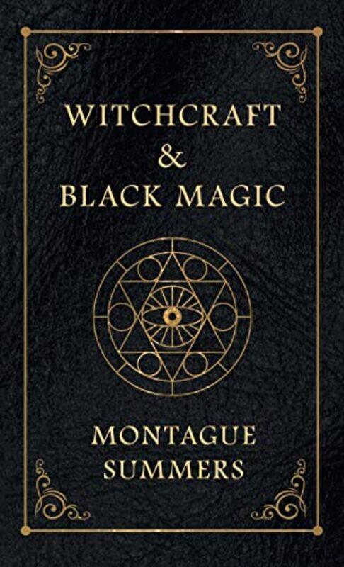 

Witchcraft and Black Magic by Montague Summers-Hardcover