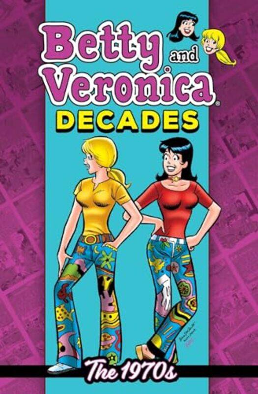 

Betty and Veronica Decades The 1970s by Archie Superstars-Paperback