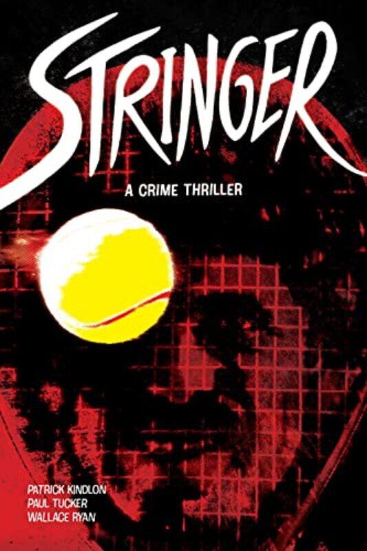 

Stringer by Patrick Kindlon-Hardcover