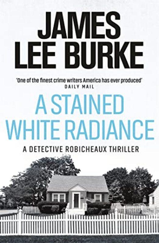 

A Stained White Radiance by James Lee Author Burke-Paperback