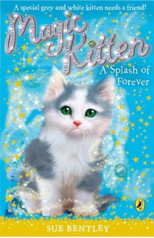 

Magic Kitten A Splash of Forever by Sue Bentley-Paperback