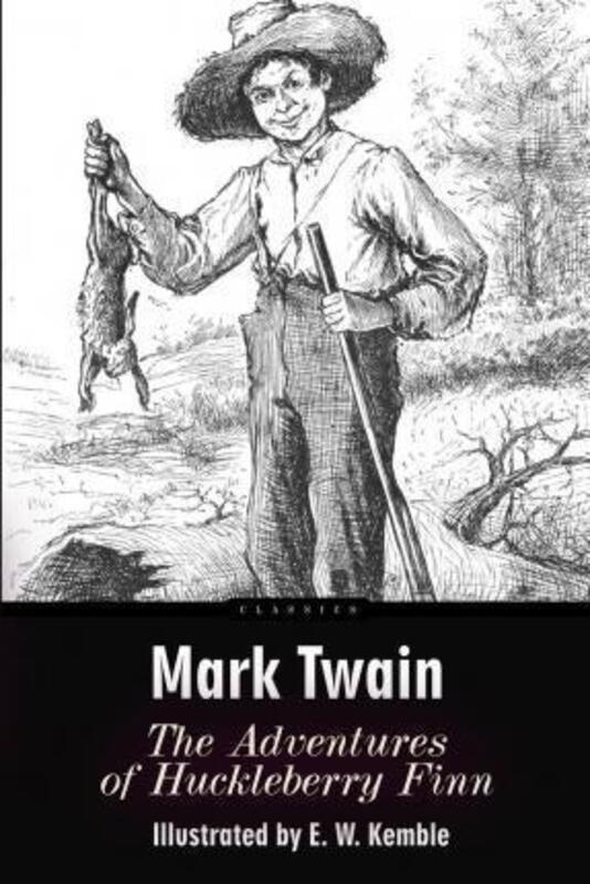 The Adventures of Huckleberry Finn: Illustrated, Paperback Book, By: Mark Twain