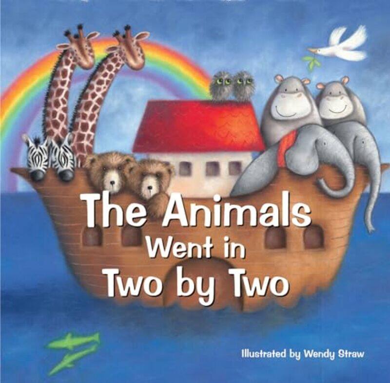 

The Animals Went in Two by Two by Wendy Straw-Paperback