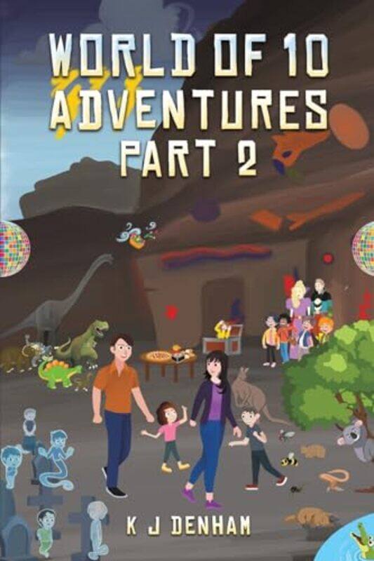 

World of 10 Adventures Part 2 by K J Denham-Paperback