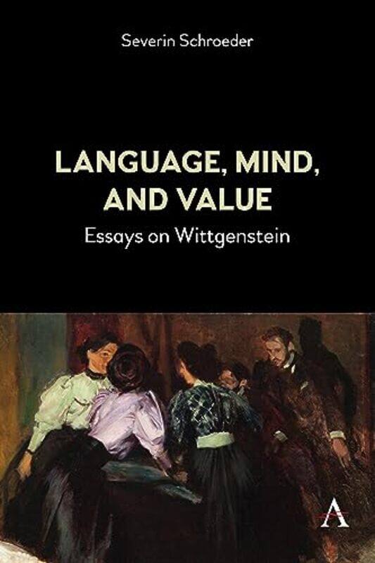 

Language Mind and Value by Severin Schroeder-Hardcover