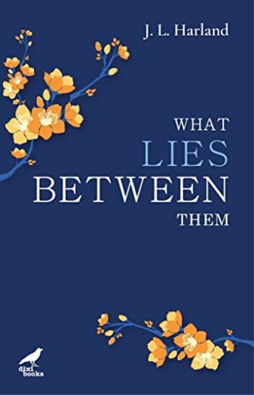 

What Lies Between Them by JL Harland-Paperback