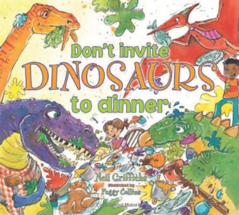 Dont Invite Dinosaurs to Dinner by Neil GriffithsPeggy Collins-Paperback