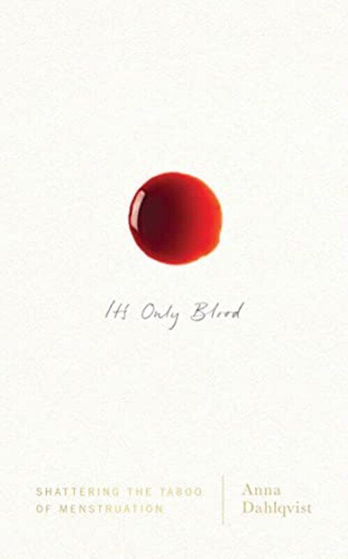 

Its Only Blood by Anna DahlqvistAlice E Olsson-Paperback