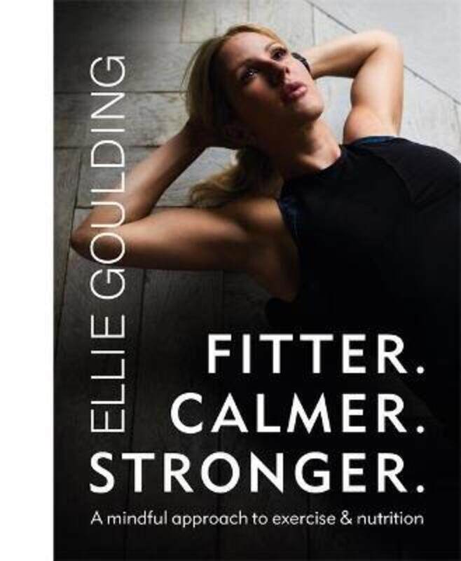 

Fitter. Calmer. Stronger..paperback,By :Goulding, Ellie