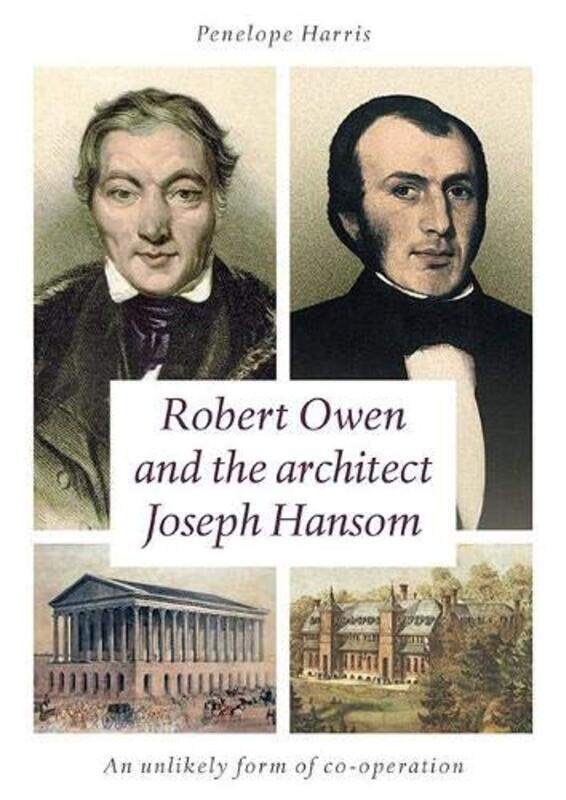 

Robert Owen and the Architect Joseph Hansom by Penelope Harris-Paperback