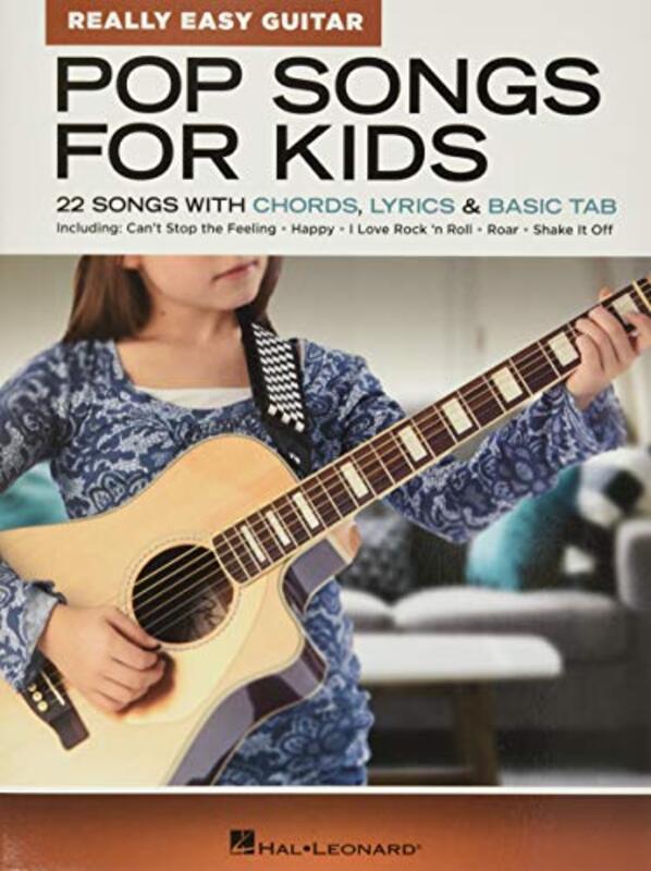 Pop Songs For Kids  Really Easy Guitar Series 22 Songs With Chords Lyrics & Basic Tab by Hal Leonard Publishing Corporation Paperback
