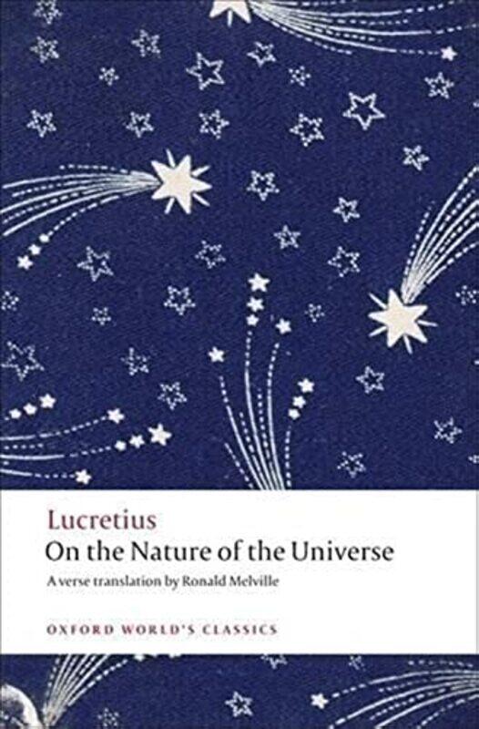 

On The Nature Of The Universe by Lucretius - Melville, Ronald - Fowler, Don (late Lecturer in Classical Languages and Fellow, late Le Paperback