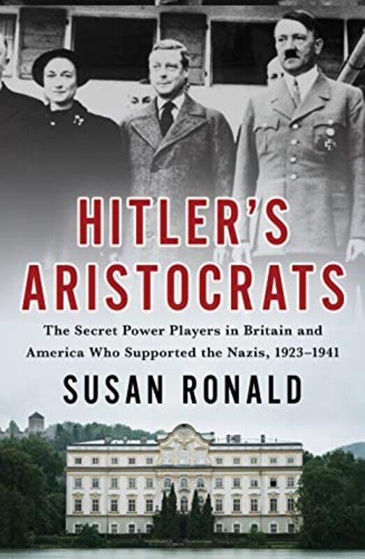 

Hitlers Aristocrats by Susan Ronald-Hardcover