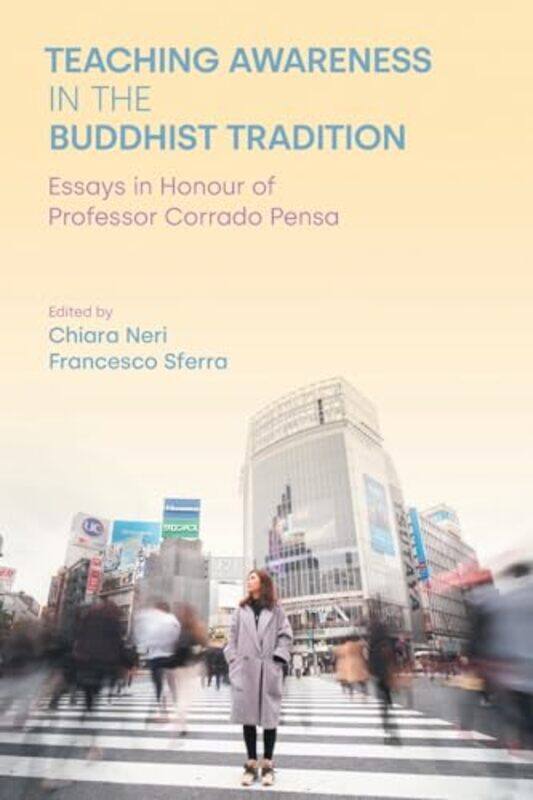 

Teaching Awareness In The Buddhist Tradition by Chiara NeriFrancesco Sferra-Paperback