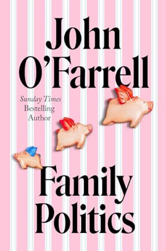

Family Politics by John OFarrell-Hardcover