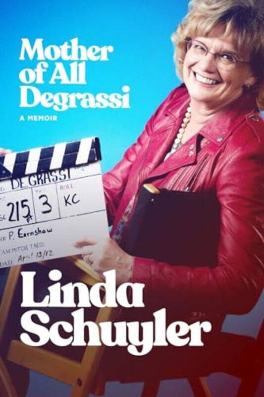 

The Mother of All Degrassi A Memoir by Linda Schuyler-Hardcover