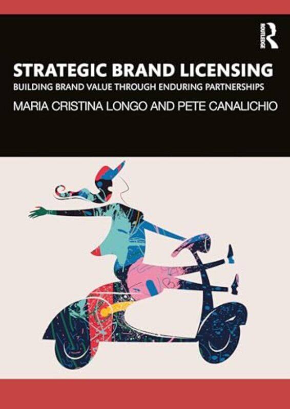 

Strategic Brand Licensing by Maria Cristina LongoPete Canalichio-Paperback