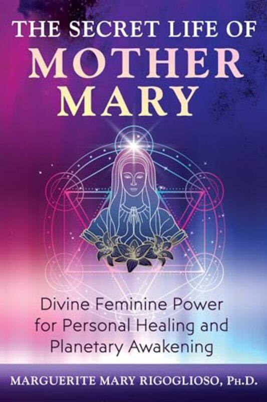 

Secret Life Of Mother Mary By Rigoglioso Marguerite Mary - Paperback