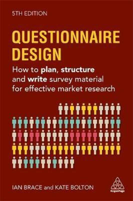 

Questionnaire Design: How to Plan, Structure and Write Survey Material for Effective Market Research,Hardcover,ByBolton, Kate - Brace, Ian