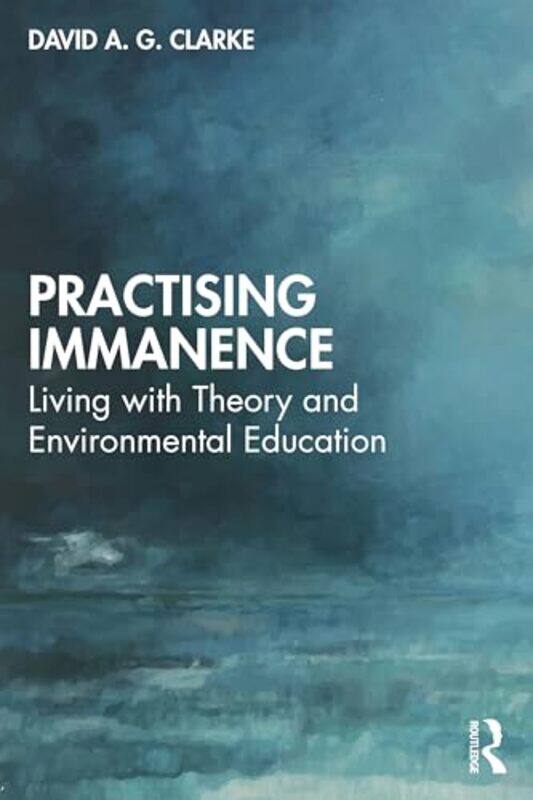 

Practising Immanence by David A G Clarke-Paperback