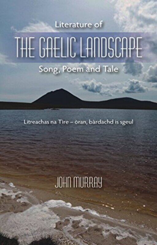 

Literature of the Gaelic Landscape by John Murray-Paperback