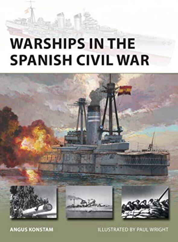 

Warships In The Spanish Civil War by Angus KonstamMr Paul Wright-Paperback