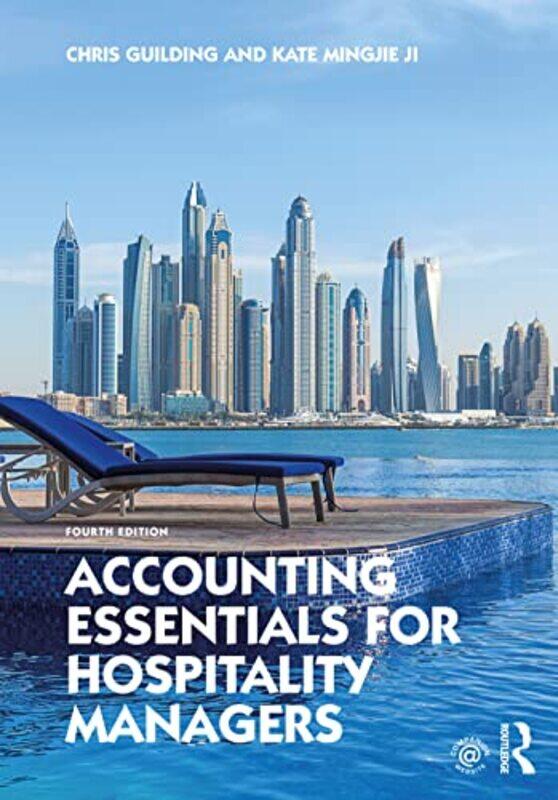 

Accounting Essentials For Hospitality Managers by Chris (Griffiths University, Australia) GuildingKate Mingjie Ji-Paperback