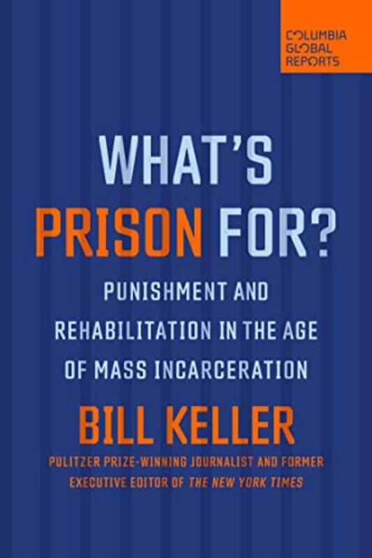 

Whats Prison For by Bill Keller-Paperback
