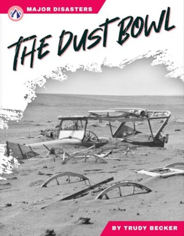 

Major Disasters The Dust Bowl by Trudy Becker-Hardcover