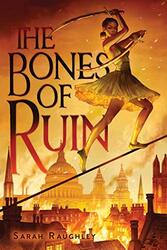The Bones of Ruin , Paperback by Raughley, Sarah