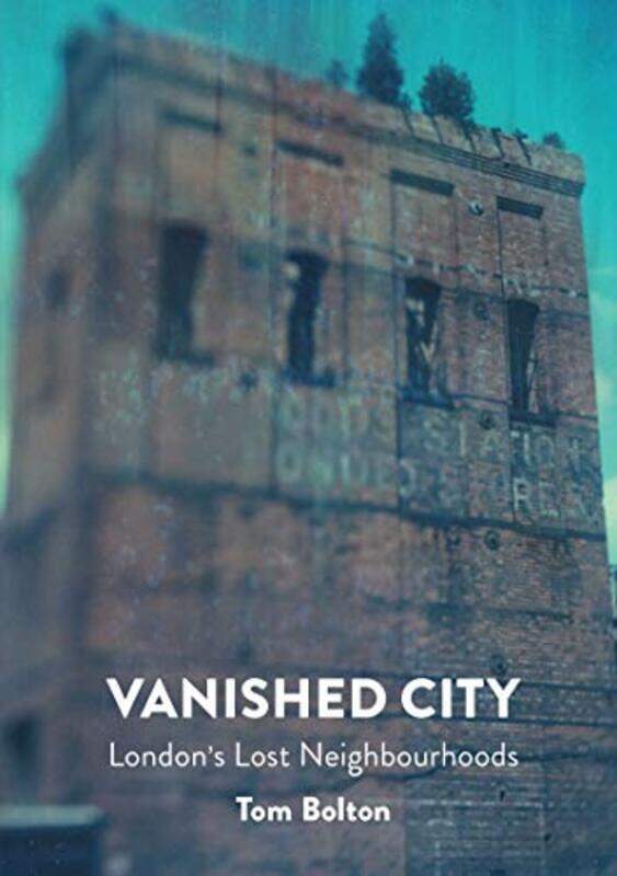 

The Vanished City by Tom Bolton-Paperback