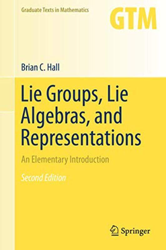 

Lie Groups Lie Algebras and Representations by Brian Hall-Hardcover