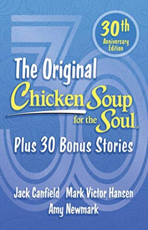 

Chicken Soup for the Soul 30th Anniversary Edition by Amy NewmarkJack CanfieldMark Victor Hansen-Paperback