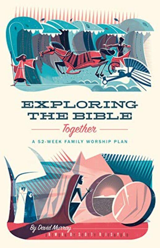 

Exploring the Bible Together by David MurrayScotty Reifsnyder-Paperback