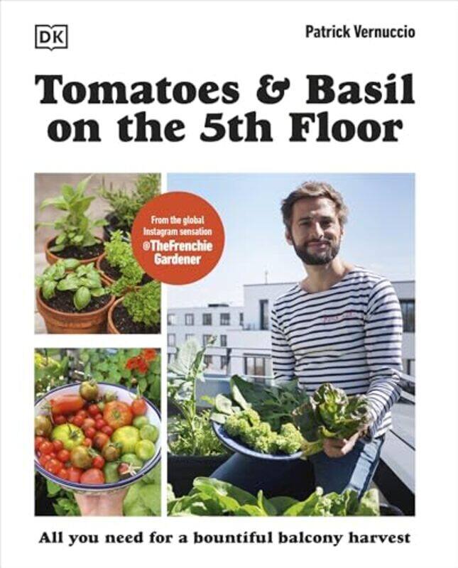 

Tomatoes And Basil On The 5Th Floor The Frenchie Gardener By Vernuccio, Patrick - Paperback