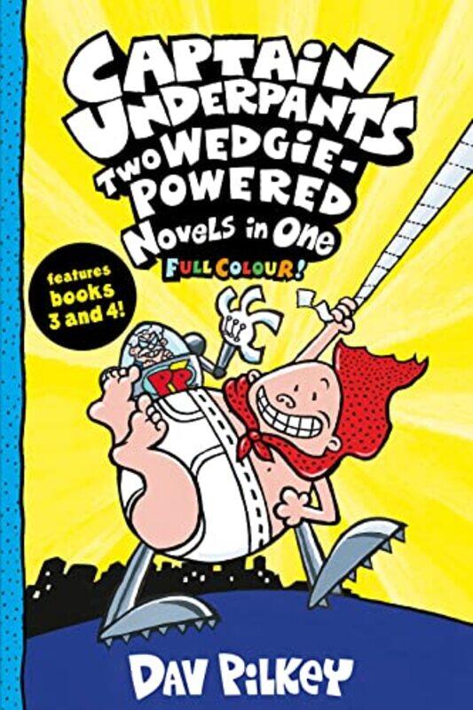 

Captain Underpants Two WedgiePowered Novels in One Full Colour by Dav PilkeyDav Pilkey-Paperback