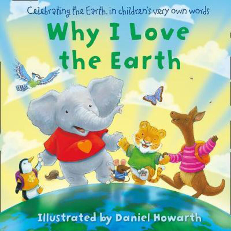 

Why I Love The Earth, Board Book Book, By: Daniel Howarth